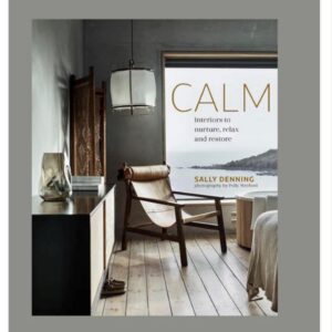 Calm Interiors to Nurture Relax & Restore